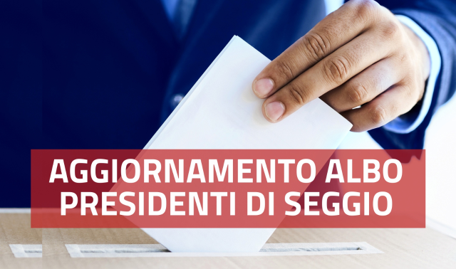 Aggiornamento Albo Comunale Presidenti di Seggio Elettorale